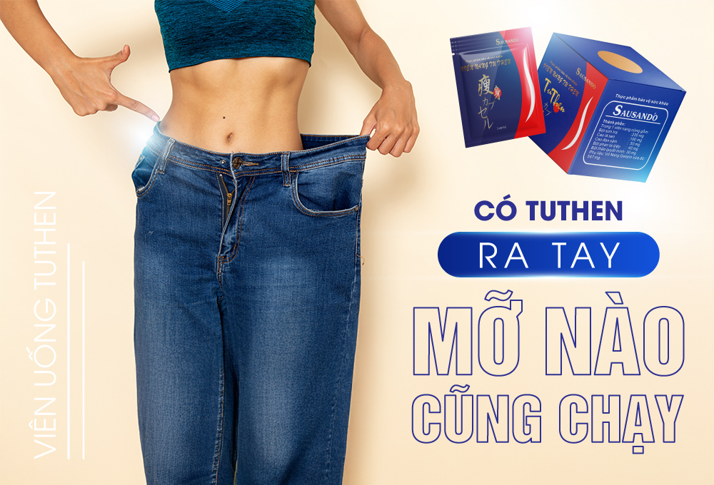 Viên uống xổ mỡ TuThen Nhật Bản
