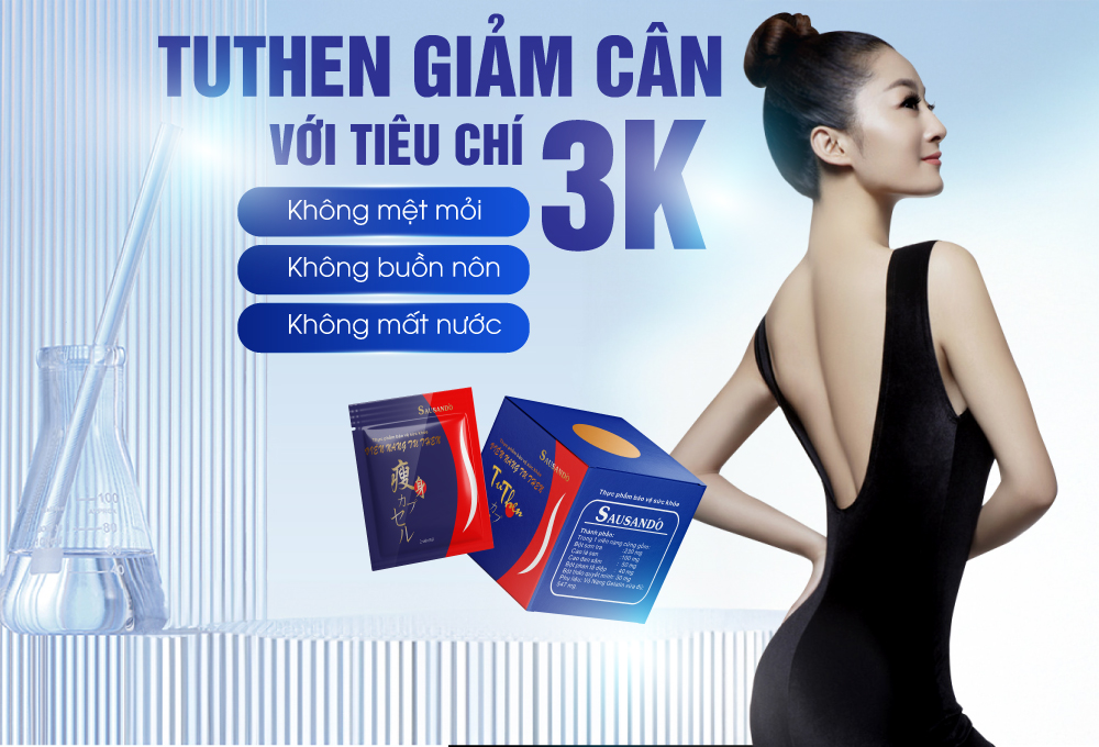 viên uống xổ mỡ TuThen đánh giá cao với 3 tiêu chí